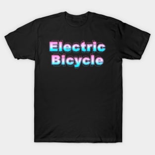 Electric Eicycle T-Shirt